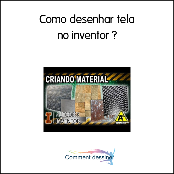 Como desenhar tela no inventor